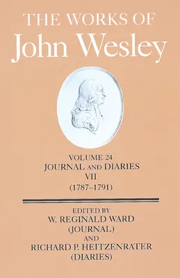 Die Werke von John Wesley Band 24: Tagebuch und Tagebücher VII (1787-1791) - The Works of John Wesley Volume 24: Journal and Diaries VII (1787-1791)