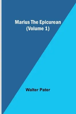 Marius der Epikuräer (Band 1) - Marius the Epicurean (Volume 1)