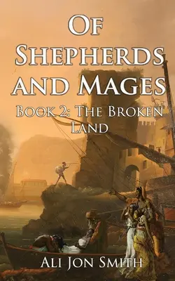 Von Hirten und Magiern Buch 2: Das zerbrochene Land - Of Shepherds and Mages Book 2: The Broken Land