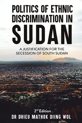 Die Politik der ethnischen Diskriminierung im Sudan - Politics of Ethnic Discrimination in Sudan