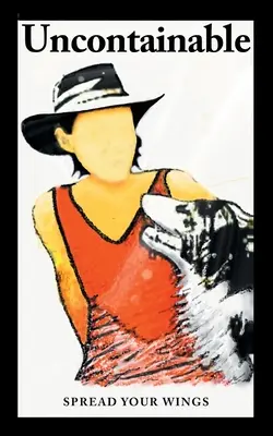 Unbezwingbar: Breite deine Flügel aus - Uncontainable: Spread Your Wings