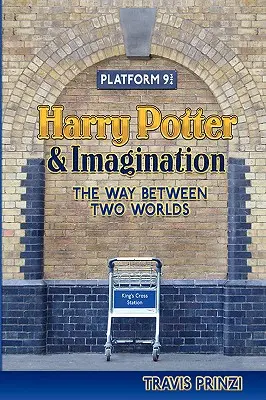 Harry Potter und die Vorstellungskraft: Der Weg zwischen zwei Welten - Harry Potter & Imagination: The Way Between Two Worlds