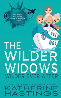 Die Wilder Witwen Wilder Ever After - The Wilder Widows Wilder Ever After