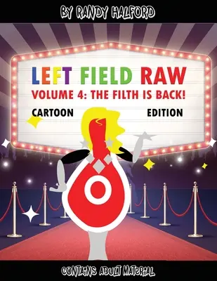 Left Field Raw Band 4: Der Dreck ist zurück! - Left Field Raw Volume 4: the Filth Is Back!