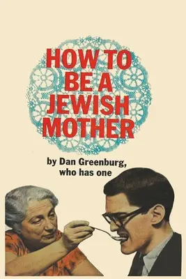 Wie man eine jüdische Mutter ist - How to be a Jewish Mother