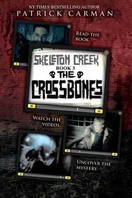 Skeleton Creek #3: Die Knochen des Kreuzes - Skeleton Creek #3: The Crossbones