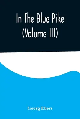 Im blauen Hecht (Band III) - In The Blue Pike (Volume III)