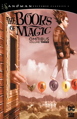 Bücher der Magie Omnibus Bd. 3 (die Sandman-Universumsklassiker) - Books of Magic Omnibus Vol. 3 (the Sandman Universe Classics)