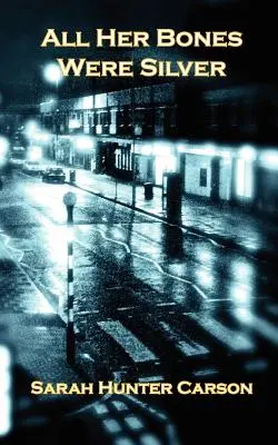 All ihre Knochen waren aus Silber - All Her Bones Were Silver