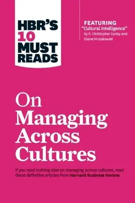 Hbr's 10 Must Reads zum Thema Managing Across Cultures - Hbr's 10 Must Reads on Managing Across Cultures