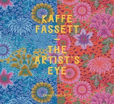 Kaffe Fassett: Das Auge des Künstlers - Kaffe Fassett: The Artist's Eye