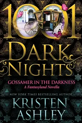 Gossamer in der Dunkelheit: Eine Fantasyland-Novelle - Gossamer in the Darkness: A Fantasyland Novella