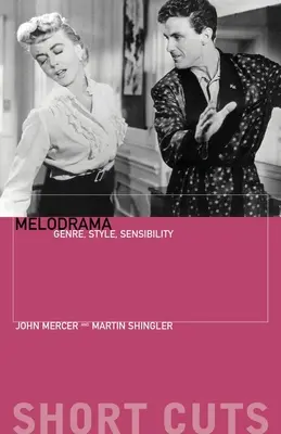 Melodrama: Genre, Stil, Sensibilität - Melodrama: Genre, Style, Sensibility