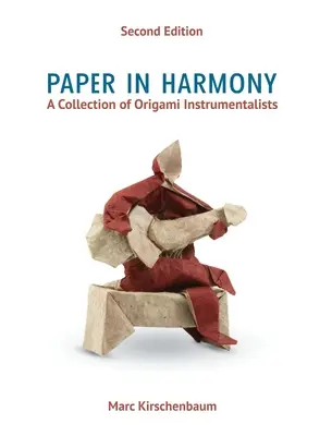 Papier in Harmonie: Eine Sammlung von Origami-Instrumentalisten - Paper in Harmony: A Collection of Origami Instrumentalists