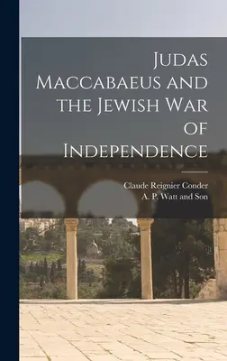 Judas Maccabaeus und der jüdische Unabhängigkeitskrieg - Judas Maccabaeus and the Jewish War of Independence