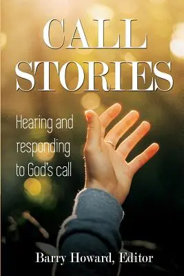 Berufungsgeschichten: Gottes Ruf hören und darauf antworten - Call Stories: Hearing and responding to God's call