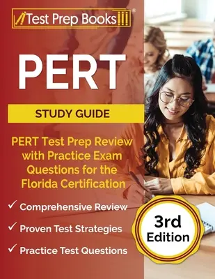 PERT-Studienführer: PERT Test Prep Review mit Übungsfragen für die Florida-Zertifizierung [3. Auflage] - PERT Study Guide: PERT Test Prep Review with Practice Exam Questions for the Florida Certification [3rd Edition]