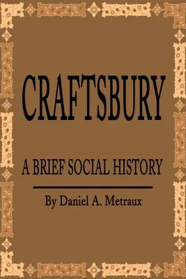 Craftsbury: Eine kurze Sozialgeschichte - Craftsbury: A Brief Social History