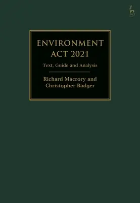 Umwelt ACT 2021: Text, Leitfaden und Analyse - Environment ACT 2021: Text, Guide and Analysis