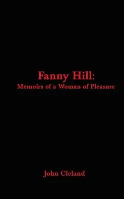 Fanny Hill: Memoiren einer Frau des Vergnügens - Fanny Hill: Memoirs of a Woman of Pleasure