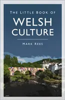 Das kleine Buch der walisischen Kultur - The Little Book of Welsh Culture