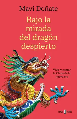 Bajo La Mirada del Dragn Despierto / Under the Gaze of the Awakened Dragon