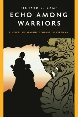 Echo unter Kriegern: Nahkampf im Dschungel von Vietnam - Echo Among Warriors: Close Combat in the Jungle of Vietnam