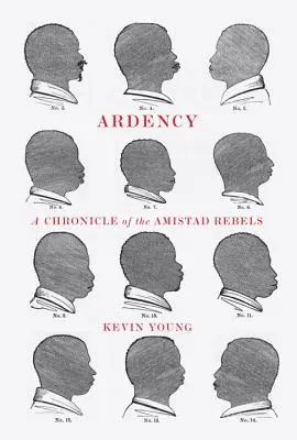 Ardenz: Eine Chronik der Amistad-Rebellen - Ardency: A Chronicle of the Amistad Rebels