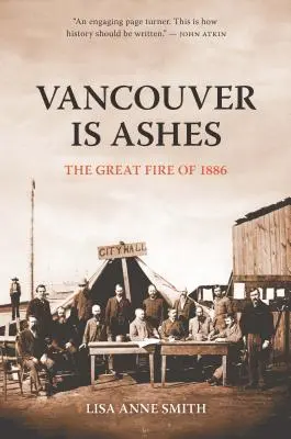Vancouver ist Asche: Der große Brand von 1886 - Vancouver Is Ashes: The Great Fire of 1886