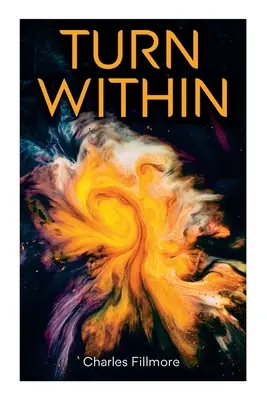 Wenden Sie sich nach innen: Die zwölf Mächte des Menschen, Wohlstand, Christliche Heilung, Jesus Christus heilt, Die Geheimnisse des Johannes, Die atomzertrümmernde Kraft des - Turn Within: The Twelve Powers of Man, Prosperity, Christian Healing, Jesus Christ Heals, Mysteries of John, Atom-Smashing Power of