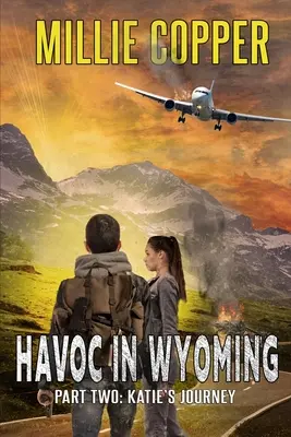 Katie's Reise: Verwüstung in Wyoming, Teil 2 Amerikas neue Apokalypse - Katie's Journey: Havoc in Wyoming, Part 2 America's New Apocalypse