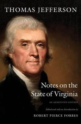 Notizen über den Staat Virginia: Eine kommentierte Ausgabe - Notes on the State of Virginia: An Annotated Edition