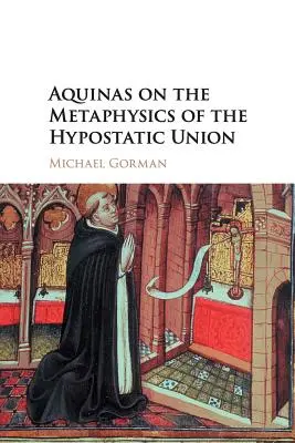 Aquin über die Metaphysik der hypostatischen Vereinigung - Aquinas on the Metaphysics of the Hypostatic Union