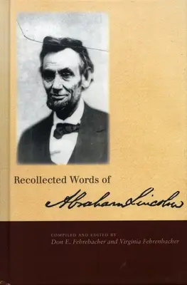 Gesammelte Worte von Abraham Lincoln - Recollected Words of Abraham Lincoln