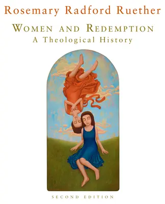 Frauen und Erlösung: Eine theologische Geschichte - Women and Redemption: A Theological History