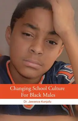 Veränderung der Schulkultur für schwarze Männer - Changing School Culture for Black Males