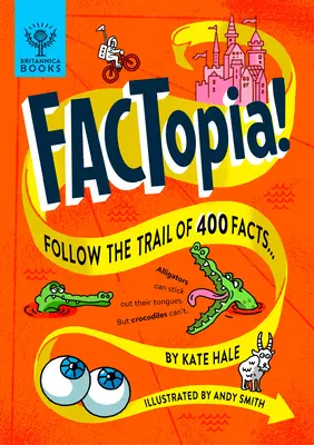 Factopia! Folgen Sie der Spur von 400 Fakten... - Factopia!: Follow the Trail of 400 Facts...