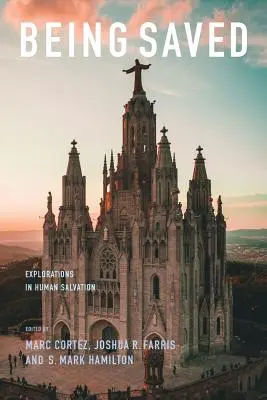 Gerettet werden: Erkundungen über die menschliche Erlösung - Being Saved: Explorations in Human Salvation