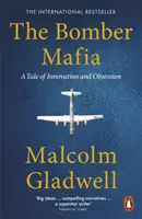 Bomber Mafia - Eine Geschichte von Innovation und Besessenheit - Bomber Mafia - A Tale of Innovation and Obsession