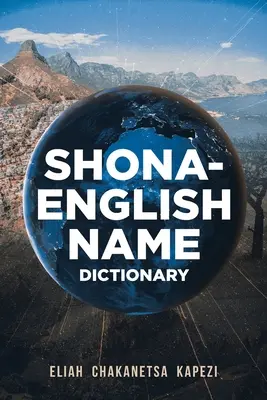 Shona-Englisch Namenswörterbuch - Shona-English Name Dictionary