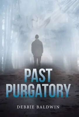 Vorbei am Fegefeuer - Past Purgatory