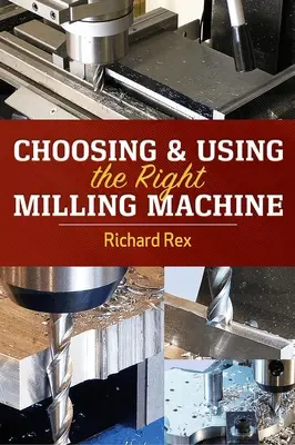 Auswahl und Einsatz der richtigen Fräsmaschine - Choosing & Using the Right Milling Machine