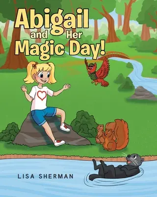 Abigail und ihr magischer Tag! - Abigail and Her Magic Day!