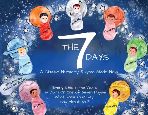 Die 7 Tage: Ein klassischer Kinderreim in neuem Gewand - The 7 Days: A Classic Nursery Rhyme Made New