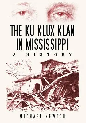 Der Ku-Klux-Klan in Mississippi: Eine Geschichte - The Ku Klux Klan in Mississippi: A History