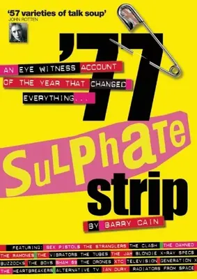 '77 Sulfatstreifen: Ein Augenzeugenbericht über das Jahr, das alles veränderte - '77 Sulphate Strip: An Eyewitness Account of the Year That Changed Everything