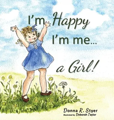 Ich bin froh, dass ich ich bin... Ein Mädchen! - I'm Happy I'm Me... A Girl!