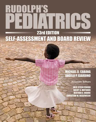 Rudolph's Pediatrics, 23. Auflage, Selbsteinschätzung und Prüfungsvorbereitung - Rudolph's Pediatrics, 23rd Edition, Self-Assessment and Board Review