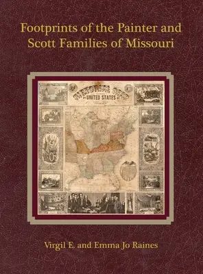 Fußabdrücke der Familien Painter und Scott in Missouri - Footprints of the Painter and Scott Families of Missouri