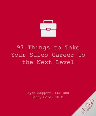 97 Dinge, die Ihre Vertriebskarriere auf die nächste Stufe heben - 97 Things to Take Your Sales Career to the Next Level